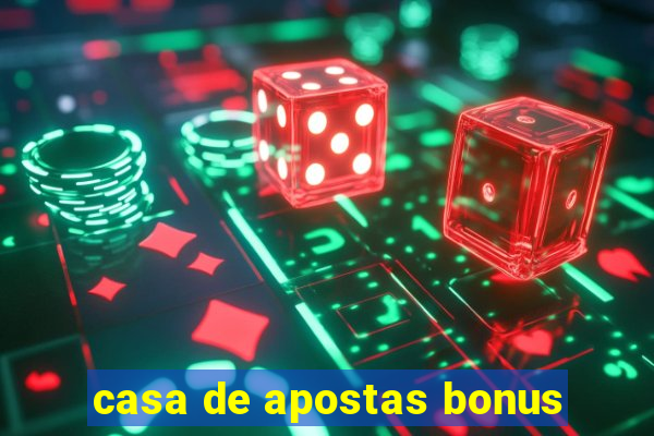 casa de apostas bonus