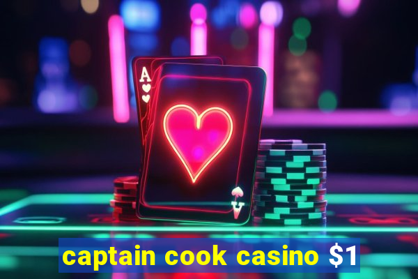 captain cook casino $1