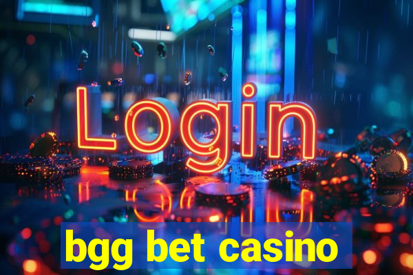 bgg bet casino