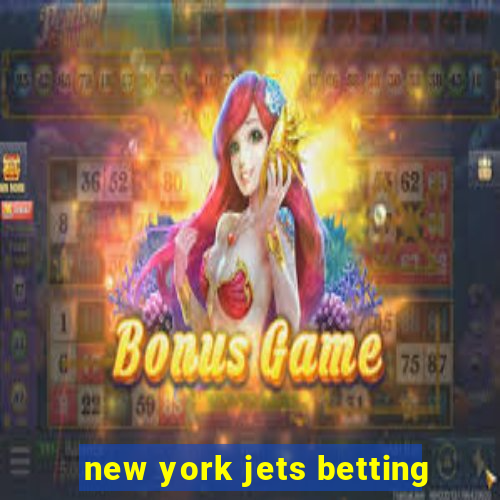 new york jets betting