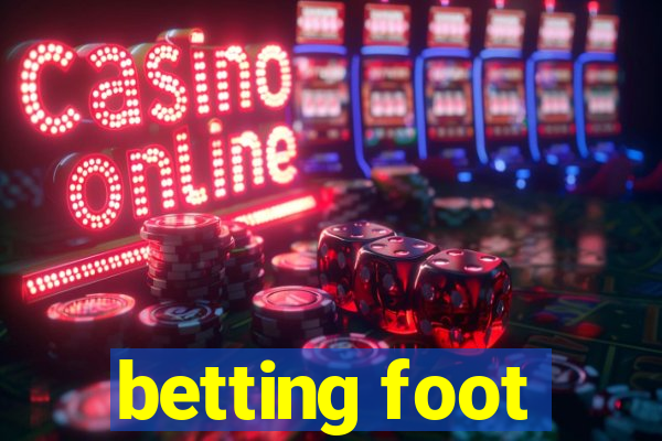 betting foot