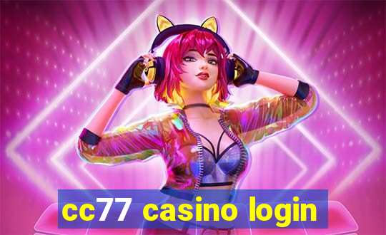 cc77 casino login