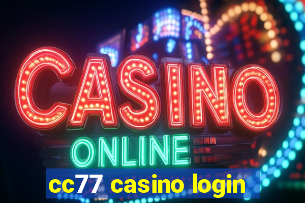 cc77 casino login