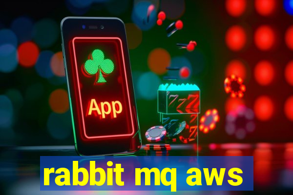 rabbit mq aws