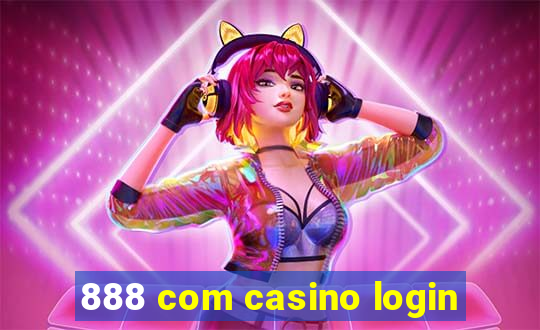 888 com casino login