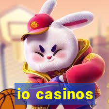 io casinos