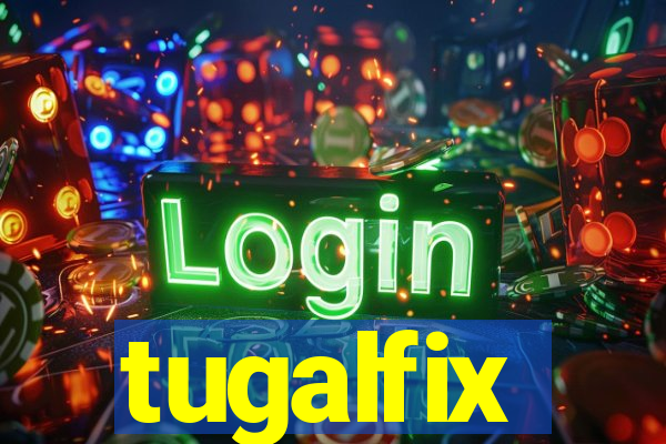 tugalfix