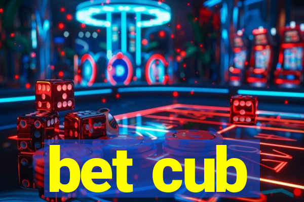 bet cub