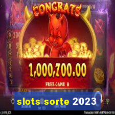 slots sorte 2023