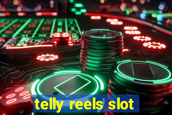 telly reels slot