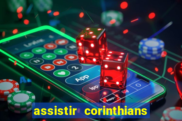 assistir corinthians x flamengo ao vivo tudo tv