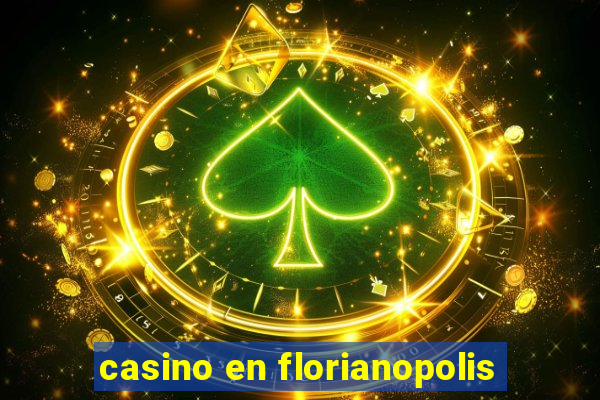 casino en florianopolis