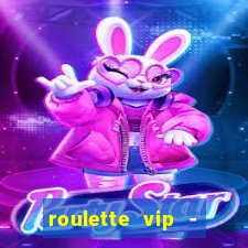 roulette vip - casino vegas