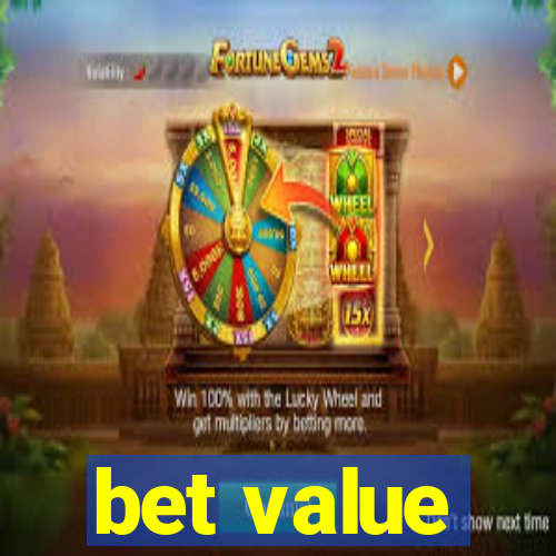 bet value