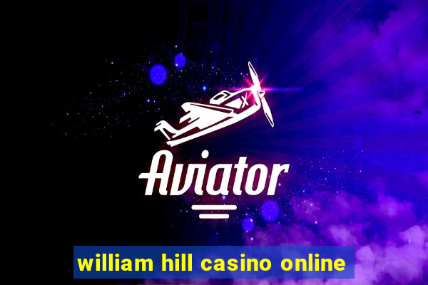 william hill casino online