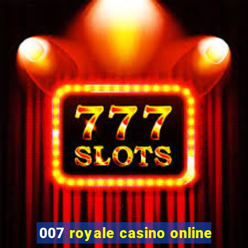 007 royale casino online