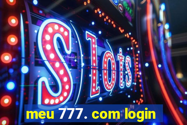 meu 777. com login