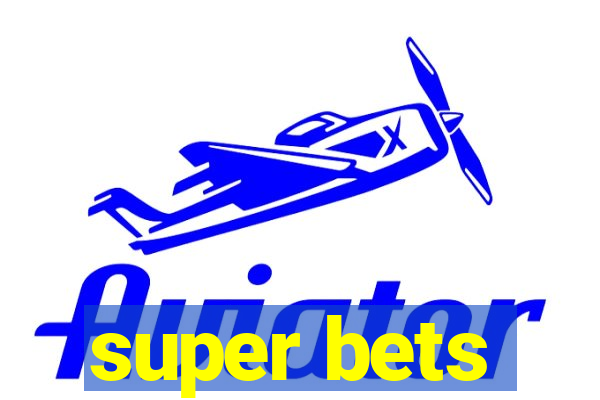 super bets