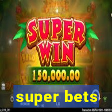 super bets