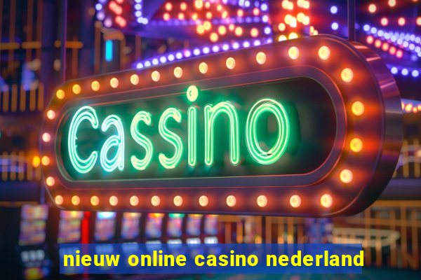 nieuw online casino nederland