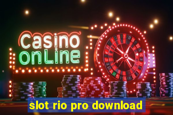 slot rio pro download