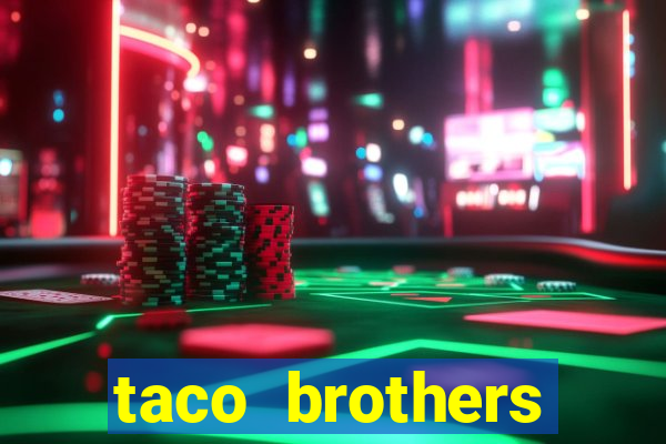 taco brothers derailed slot free play