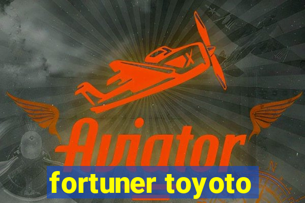 fortuner toyoto