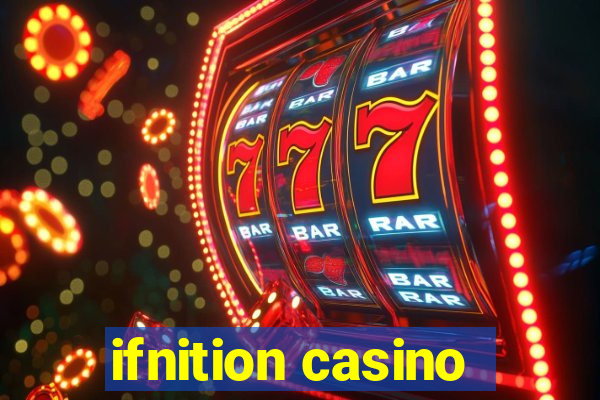 ifnition casino