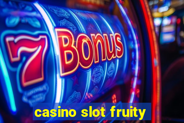 casino slot fruity