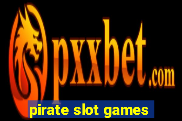 pirate slot games