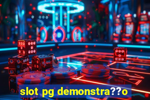 slot pg demonstra??o