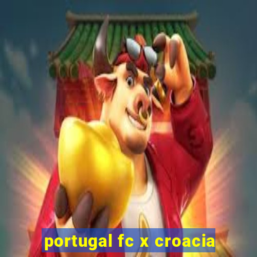 portugal fc x croacia