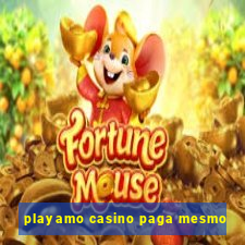 playamo casino paga mesmo