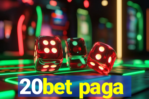 20bet paga