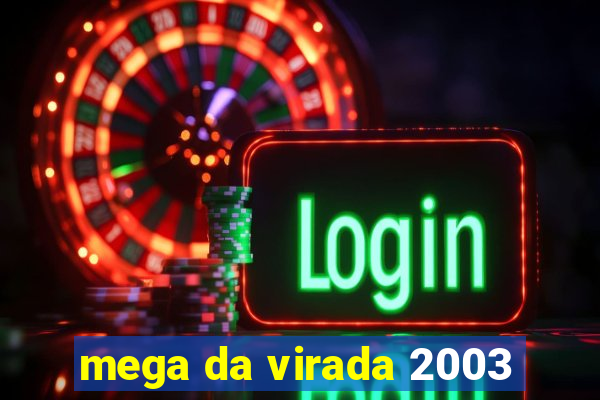 mega da virada 2003