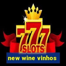 new wine vinhos