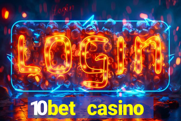 10bet casino welcome offer