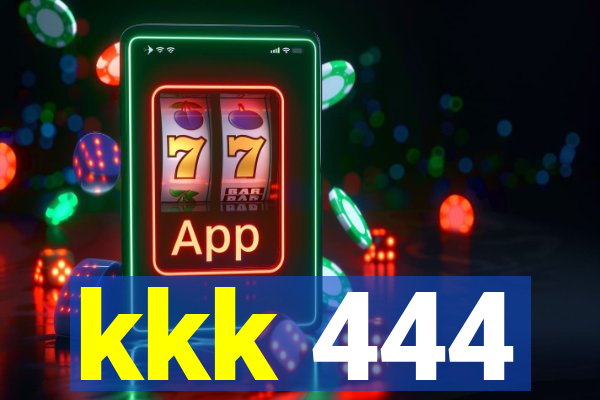 kkk 444