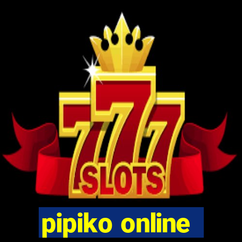 pipiko online