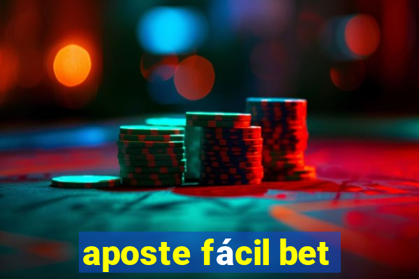 aposte fácil bet