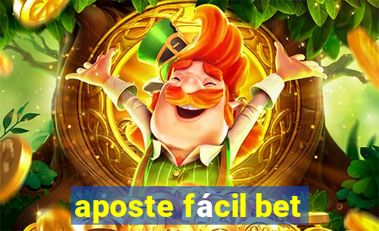 aposte fácil bet