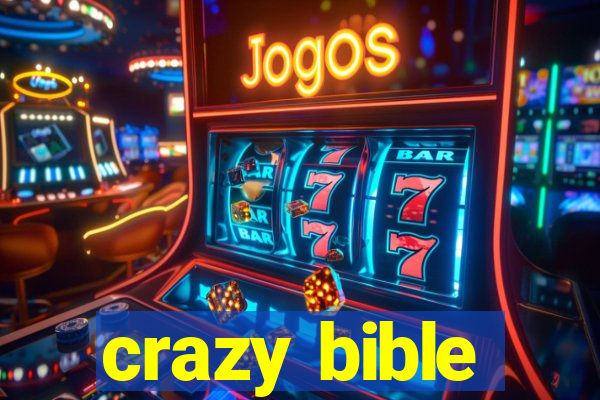 crazy bible