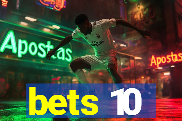 bets 10