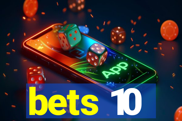 bets 10