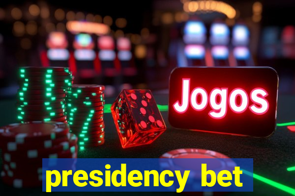 presidency bet