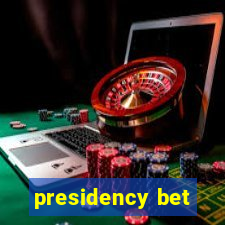 presidency bet