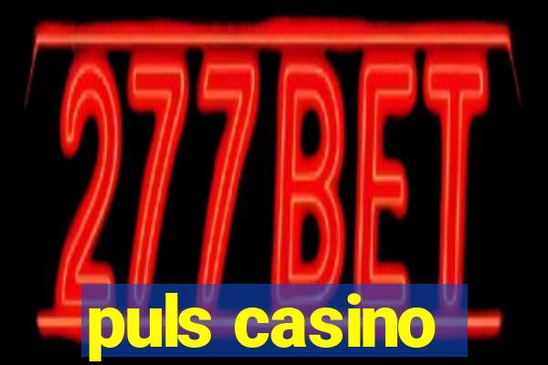 puls casino