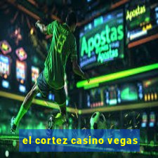 el cortez casino vegas