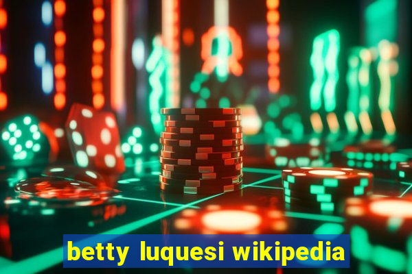 betty luquesi wikipedia