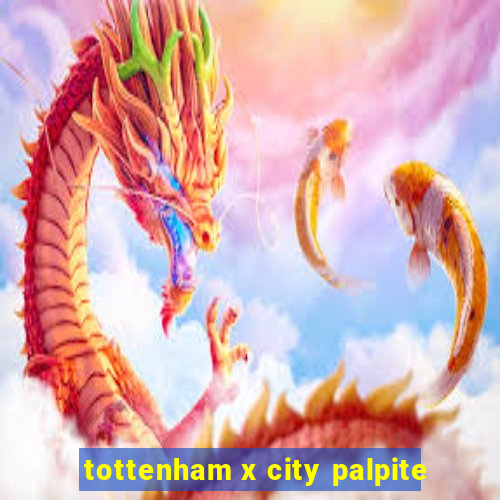 tottenham x city palpite